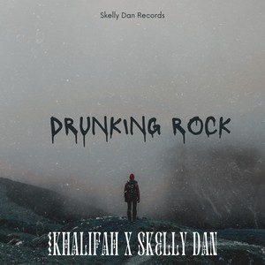 Drunking Rock (Explicit)