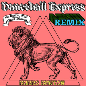 Dancehall Express (feat. Burro Banton) (Remix)