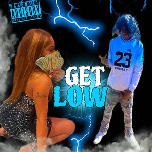 Get Low (feat. K2wrxclxss) (Explicit)
