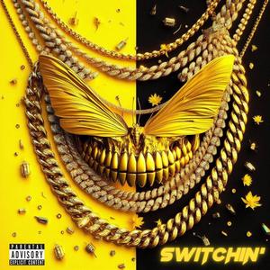 SWITCHIN' (Explicit)