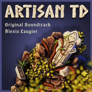 ARTISAN TD (Original Game Soundtrack)