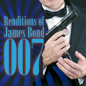 Renditions Of James Bond 007