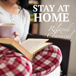 Stay At Home Relaxed Classical