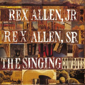 Rex Allen Jr. and Rex Allen Sr. - Last of the Silver Screen Cowboys (Album Version)