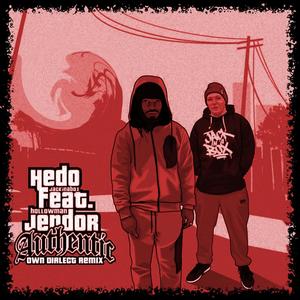 Authentic(feat. Hedo Jackinabox & Hollowman Jendor) (Own Dialect Remix|Explicit)