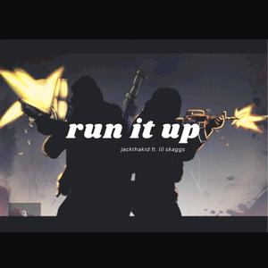 Run It Up (Explicit)