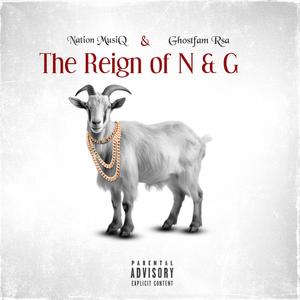 The Reign Of N & G (Explicit)