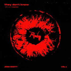 They Dont Know (feat. VV Snipes) [Explicit]