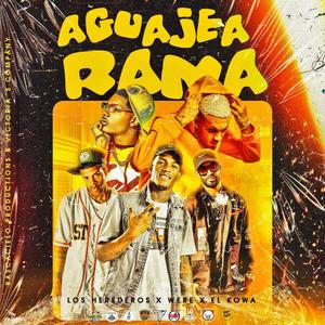 Los Herederos ft. Were & Kowa- Aguajea Rana (feat. Were & Kowa)