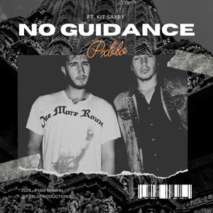 No Guidance (feat. Kit Saxby) (Explicit)