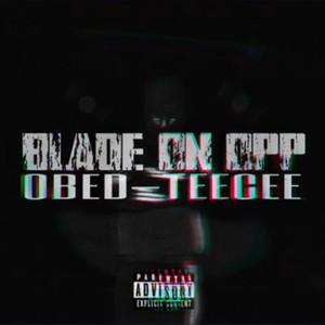 Pluto Records - Blade on opp(feat. Obed-Teecee) (Explicit)