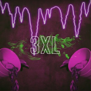 3xl (Explicit)