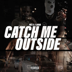 Catch Me Outside (Explicit)