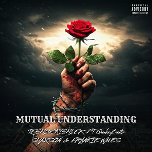 Mutual Understanding. (feat. Shaxson, QuakeBeatz & Frankie Waves) (Explicit)