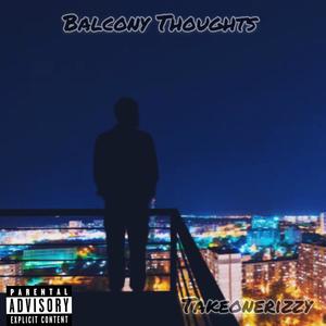 Balcony Thoughts (Explicit)