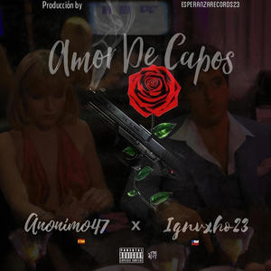 Amor de capos (feat. Anonimo47) [Explicit]