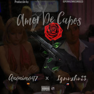 Amor de capos (feat. Anonimo47) (Explicit)