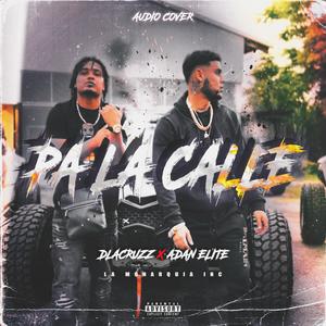 Pa la calle (feat. Adan Elite) (Explicit)