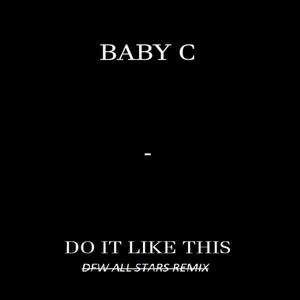 Do It Like This (DFW All Stars) (Official Audio) [Explicit]