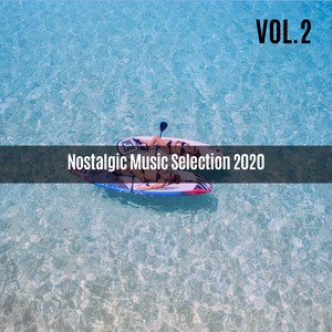 Nostalgic Music Selection 2020 Vol. 2