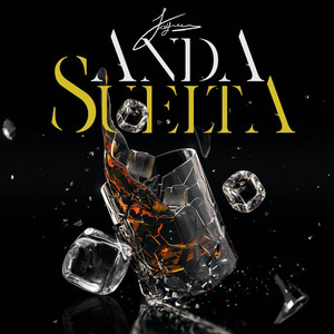 Anda Suelta (Explicit)