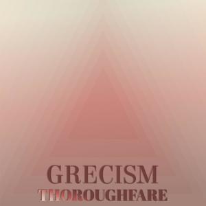 Grecism Thoroughfare