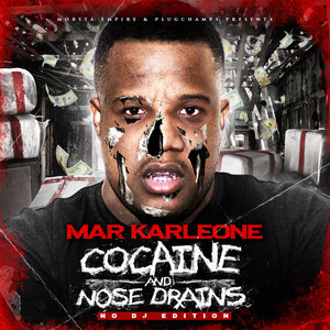 C*****e And Nose Drains (No DJ Edition) [Explicit]