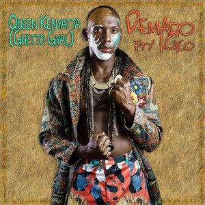 Queen Kenyatta (Ghetto Gyal) [feat. Jcisco] [Explicit]