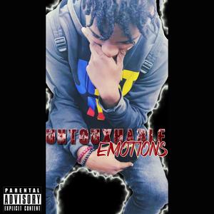 Untoxhable Emotions (Explicit)