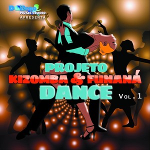 Projeto Dance: Kizomba & Funaná, Vol.1 (Explicit)