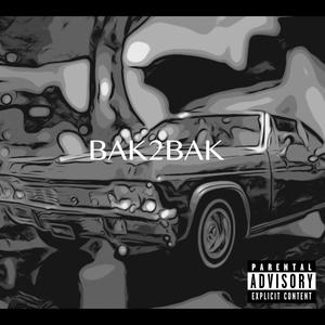 BAK2BAK (feat. ANGXLIC K.I.D.) [Explicit]