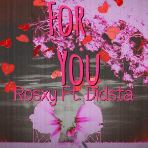 For U (feat. Rosxy & Didsta)