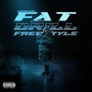 Fat Drill Freestyle (Explicit)