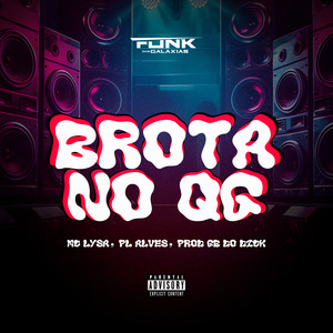 Brota no Qg (Explicit)