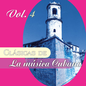 Clásicas de la Música Cubana (Vol. 4)