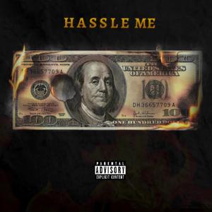 HASSLE ME (Explicit)