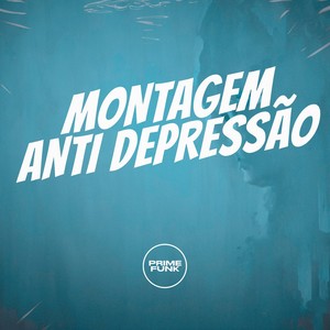 MONTAGEM ANTI DEPRESSÃO (Explicit)