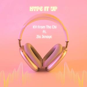 Hype It Up (feat. Zia Jenaye)