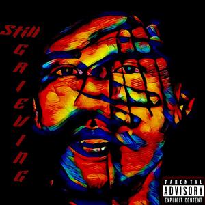 Still Grieving (Explicit)