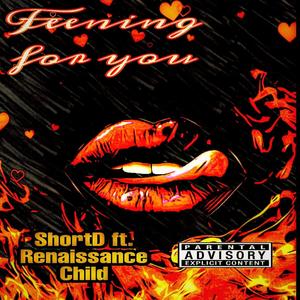 Feening for You (feat. Renaissance Child) [Explicit]