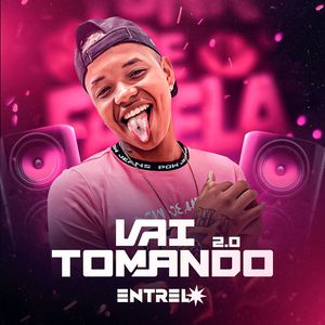 Vai Tomando 2.0 (Explicit)