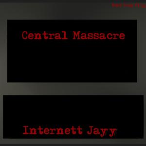 Central Massacre (Explicit)