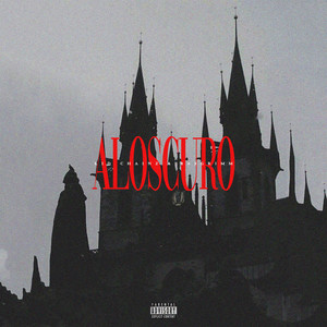 Aloscuro (Explicit)