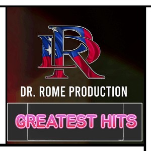 Dr. Rome Production Greatest Hits