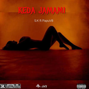 Keda Jamami (feat. S.K) (Explicit)