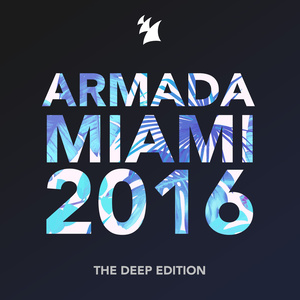 Armada Miami 2016 (The Deep Edition)