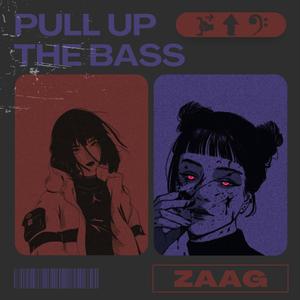 Pull up the Bass (Explicit)