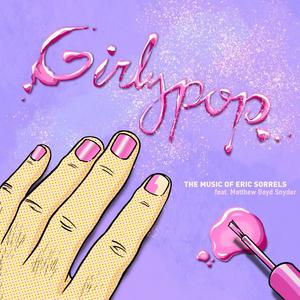 Girlypop (feat. Matthew Boyd Snyder)