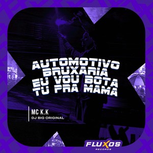 Automotivo Bruxaria Eu vou bota tu pra mama (Explicit)