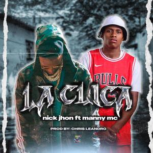 La Clica (feat. Nick Jhon & Many Mc) (Explicit)